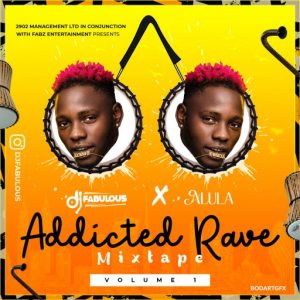 DJ Fabulous x Alula - Addicted Rave Mixtape